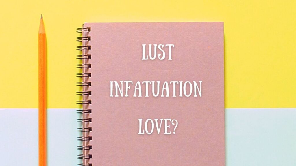 difference love lust infatuation
